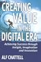 Creating Value in the Digital Era: Achieving Success through Insight, Imagination, and Innovation