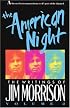The American Night: The Writings of Jim Morrison