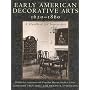 Early American Decorative Arts, 1620-1860: A Handbook for Interpreters (American Association for State and Local History)