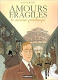 Amours fragiles : Le Dernier Printemps