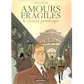 Amours fragiles : Le Dernier Printemps