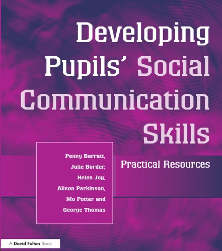 Developing Pupils Social Communication Skills: Practical Resources