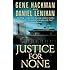 Justice For None: A Novel