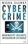 CyberCrime: Kriminalit�t und Krieg im digitalen Zeitalter