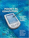 Pocket PC Computers:: A Complete Resource for Classroom Teachers
