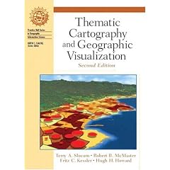Thematic Cartography and Geographic Visualization (2nd Edition) (Prentice Hall Series in Geographic Information Science)