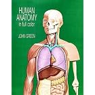 Human Anatomy in Full Color by  John Green