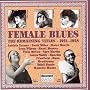 Female Blues Singers: Remaining Titles, 1921-1928 Female Blues Singers: Remaining Titles, 1921-1928