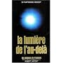 La lumi�re de l'au-del� de Raymond Moody