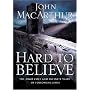 Hard to Believe: The High Cost and Infinite Value of Following Jesus
