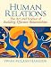 Human Relations: The Art and Science of Building Effective Relationships