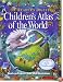 The Reader's Digest Children's Atlas of the World (RD Children's Atlas)