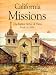 California Missions: The Earliest Series of Views Made in 1856