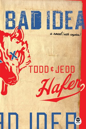 bad idea a novel with coyotes bad idea series 1