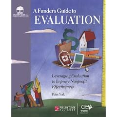 Funder's Guide to Evaluation: Leveraging Evaluation to Improve Nonprofit Effectiveness