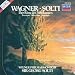 Wagner: Der Ring des Nibelungen (1982 Orchestral Excerpts)
