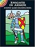 Knights in Armor Stained Glass Coloring Book (Dover Pictorial Archives)