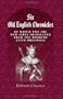 Six Old English Chronicles, of Which Two are Now First Translated from the Monkish Latin Originals