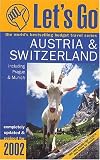 Lets Go 2002 Austria & Switzerland: Including Munich and Prague (Let's Go. Austria and Switzerland)