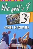 Revue Hachette  / Allemand 3ème Wie Geht's ? : Cahier d'activités
