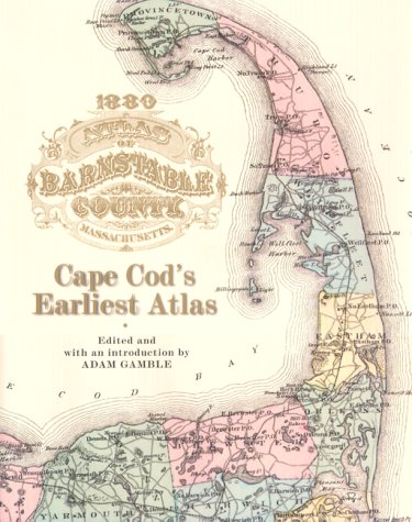 1880 Atlas of Barnstable County Massachusetts : Cape Cod's Earliest Atlas