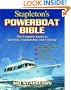 Stapleton's Powerboat Bible: The Complete Guide to Selection, Seamanship, and Cruising