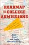 Roadmap For College Admissions: Step-by-Step Directions for Success