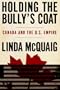 Holding the Bully's Coat: Canada and the U.S. Empire