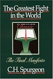 Greatest Fight in the World: The Final Manifesto (Ambassador Classics)