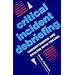 Critical Incident Debriefing: Understanding and Dealing with Trauma (A Condor Book)