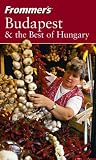 Frommer's Budapest & the Best of Hungary