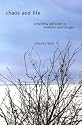 Chaos and Life: Complexity and Order in Evolution and Thought