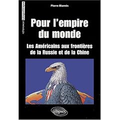 Pour 'L'Empire du monde : Les Am�ricains aux fronti�res de la Russie et de la Chine