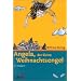 Angela, der kleine Weihnachtsengel: Ein Singspiel