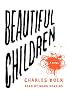 Beautiful Children: A Novel