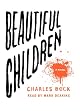 Beautiful Children: A Novel