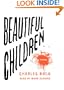 Beautiful Children: A Novel