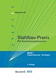 Stahlbau-Praxis mit Berechnungsbeispielen. Bd.1: Tragwerksplanung und Grundlagen