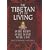 Tibetan Art of Living: Wise Body, Wise Mind, Wise Life