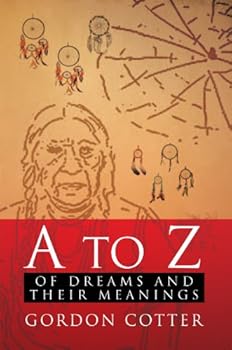 a to z of dreams and their meanings - gordon cotter