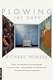 Plowing the Dark: A Novel