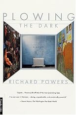 Plowing the Dark: A Novel