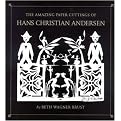 The Amazing Paper Cuttings of Hans Christian Andersen (Reprint) (Paperback)