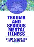 Trauma and serious mental illness
