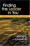 Finding the Leader in You: A Practical Guide to Expanding Your Leadership Skills