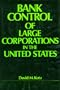 Bank Control of Large Corporations in the United States