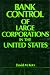 Bank Control of Large Corporations in the United States