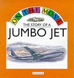 The Story of a Jumbo Jet (On the Move)