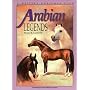 Arabian Legends: Outstanding Arabian Stallions and Mares