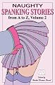 Naughty Spanking Stories from A to Z, volume 2